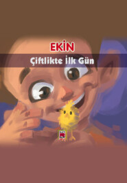 бесплатно читать книгу Ekin Çiftlikte İlk Gün автора Semnal Gökmen
