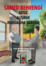бесплатно читать книгу Adsız-Alışmak-Mandalina Kabuğu автора Samed Behrengi