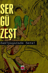 бесплатно читать книгу Sergüzeşt автора Samipaşazade Sezai