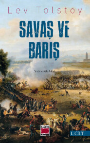бесплатно читать книгу Savaş ve Barış I. Cilt автора Лев Толстой