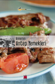 бесплатно читать книгу Annemin Antep Yemekleri автора  Неизвестный автор