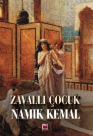 бесплатно читать книгу Zavallı Çocuk автора Namık Kemal