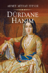 бесплатно читать книгу Dürdane Hanım автора Ахмет Мидхат