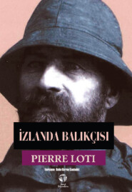 бесплатно читать книгу İzlanda Balıkçısı автора Pierre Loti