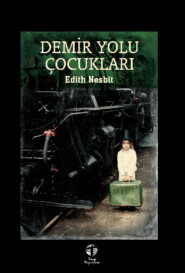 бесплатно читать книгу Demir Yolu Çocukları автора Эдит Несбит