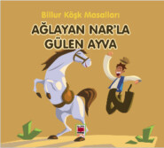 бесплатно читать книгу Ağlayan Nar'la Gülen Ayva - Billur Köşk Masalları автора  Неизвестный автор
