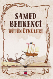 бесплатно читать книгу Samed Behrengi Bütün Öyküleri автора Samed Behrengi