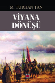 бесплатно читать книгу Viyana Dönüşü автора M. Turhan Tan