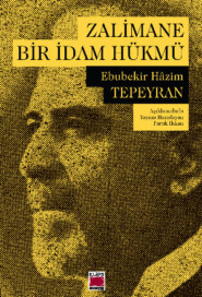 бесплатно читать книгу Zalimane Bir İdam Hükmü автора Ebubekir Hâzim Tepeyran