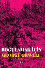 бесплатно читать книгу Boğulmamak İçin автора Джордж Оруэлл