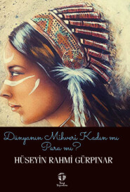 бесплатно читать книгу Dünyanın Mihveri Kadın mı Para mı? автора Hüseyin Rahmi Gürpınar