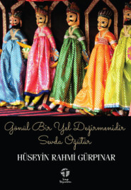 бесплатно читать книгу Gönül Bir Yel Değirmenidir, Sevda Öğütür автора Hüseyin Rahmi Gürpınar