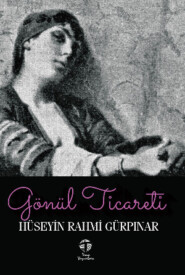 бесплатно читать книгу Gönül Ticareti автора Hüseyin Rahmi Gürpınar