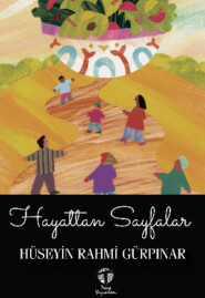 бесплатно читать книгу Hayattan Sayfalar автора Hüseyin Rahmi Gürpınar