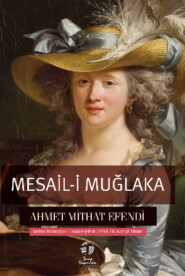 бесплатно читать книгу Mesail-i Muğlaka автора Ахмет Мидхат