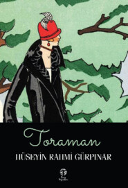 бесплатно читать книгу Toraman автора Hüseyin Rahmi Gürpınar