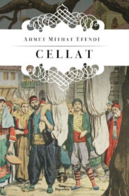 бесплатно читать книгу Cellat автора Ахмет Мидхат