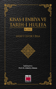 бесплатно читать книгу Kısas-ı Enbiya ve Tarih-i Hulefa II. Cilt автора Ahmet Cevdet Paşa