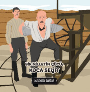 бесплатно читать книгу Çanakkale Kahramanlarının Hikâyeleri - Bir Milletin Gücü: Koca Seyit автора Kader Dede