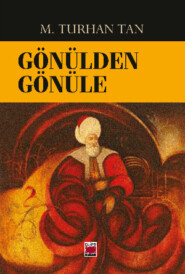 бесплатно читать книгу Gönülden Gönüle автора M. Turhan Tan