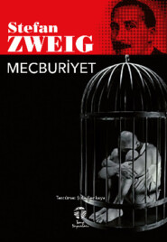 бесплатно читать книгу Mecburiyet автора Стефан Цвейг