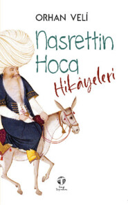 бесплатно читать книгу Nasrettin Hoca Hikâyeleri автора Orhan Veli