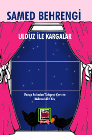 бесплатно читать книгу Ulduz ile Kargalar автора Samed Behrengi