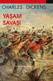 бесплатно читать книгу Yaşam Savaşı автора Чарльз Диккенс