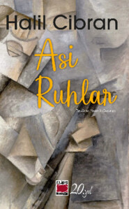 бесплатно читать книгу Asi Ruhlar автора Halil Cibran