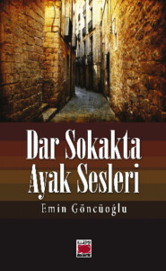 бесплатно читать книгу Dar Sokakta Ayak Sesleri автора Emin Göncüoğlu