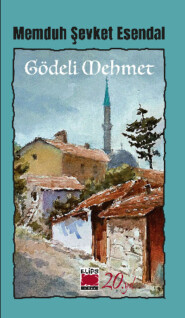 бесплатно читать книгу Gödeli Mehmet автора Мемдух Шевкет Эсендал