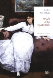бесплатно читать книгу Aşk-ı memnu автора Халит Зия Ушаклыгиль