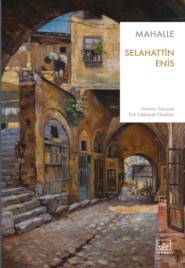 бесплатно читать книгу Mahalle автора Enis Selahattin