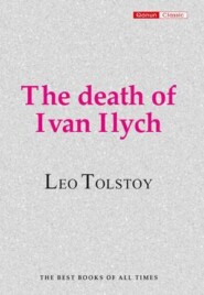 бесплатно читать книгу The death of Ivan Ilych автора Лев Толстой