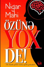 бесплатно читать книгу Özünə yox de!.. автора Mahi Nigar