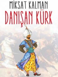 бесплатно читать книгу DANIŞAN KÜRK автора Kalman Miksat