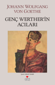 бесплатно читать книгу Genç Werther'in Acıları автора Иоганн Вольфганг Гёте