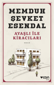 бесплатно читать книгу Ayaşlı ile Kiracıları автора Esendal Memduh