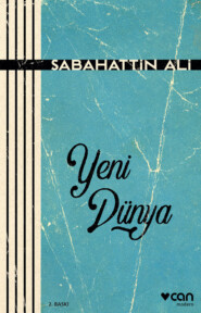 бесплатно читать книгу Yeni Dünya автора Ali Sabahattin