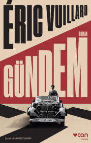 бесплатно читать книгу Gündem автора Éric Vuillard