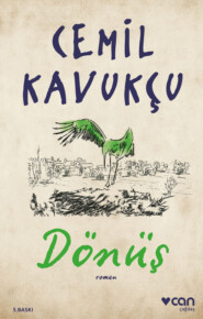 бесплатно читать книгу Dönüş автора Kavukçu Cemil