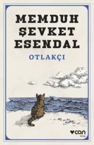 бесплатно читать книгу Otlakçı автора Esendal Memduh