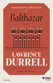 бесплатно читать книгу Balthazar / İskenderiye Dörtlüsü 2 автора Durrell Lawrence