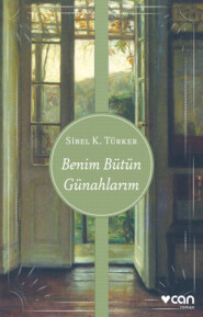 бесплатно читать книгу Benim Bütün Günahlarım автора Türker Sibel