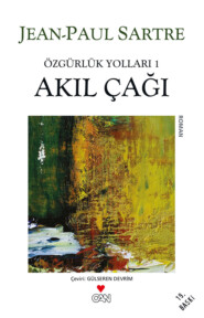 бесплатно читать книгу Akıl Çağı автора SARTRE JEAN-PAUL
