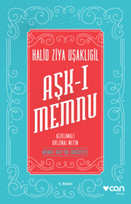 бесплатно читать книгу Aşk-ı Memnu - Orijinal Metin автора Uşaklıgil Halid