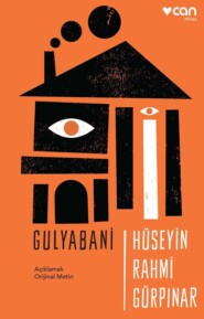бесплатно читать книгу Gulyabani - Açıklamalı Orijinal Metin автора Gürpınar Hüseyin