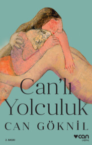 бесплатно читать книгу Can'lı Yolculuk автора Göknil Can