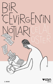 бесплатно читать книгу Bir "Çevirgen"in Notları автора Celal Üster
