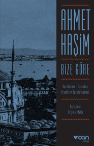 бесплатно читать книгу Bize Göre - Açıklamalı Orjinal Metin автора Haşim Ahmet